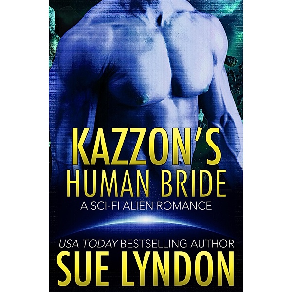 Kazzon's Human Bride (Tarrkuan Masters, #3) / Tarrkuan Masters, Sue Lyndon