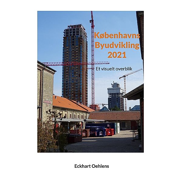 Københavns Byudvikling 2021, Eckhart Oehlens