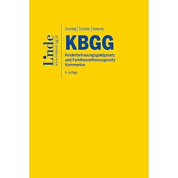 KBGG | Kinderbetreuungsgeldgesetz und Familienzeitbonusgesetz, Martin Sonntag, Walter Schober, Gerd Konezny