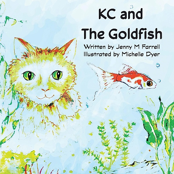 Kc and the Goldfish, Jenny M Farrell