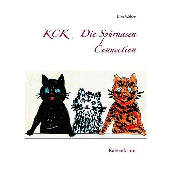 KCK    Die Spürnasen Connection, Kim Walter