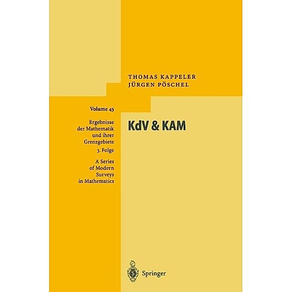 KdV & KAM / Ergebnisse der Mathematik und ihrer Grenzgebiete. 3. Folge / A Series of Modern Surveys in Mathematics Bd.45, Thomas Kappeler, Jürgen Pöschel