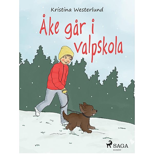 Åke går i valpskola / Åke Bd.3, Kristina Westerlund