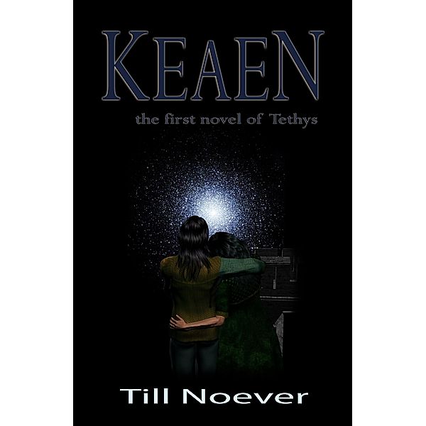 Keaen (Tethys, #1) / Tethys, Till Noever