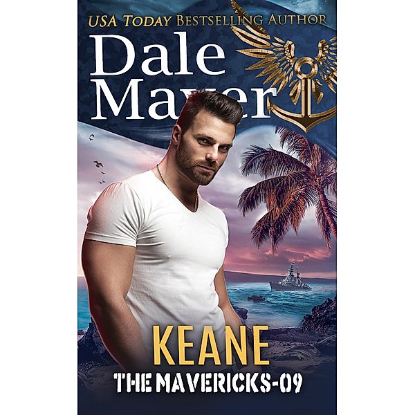 Keane (The Mavericks, #9) / The Mavericks, Dale Mayer