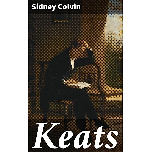 Keats, Sidney Colvin