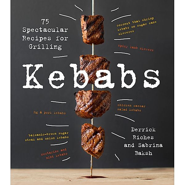 Kebabs, Sabrina Baksh, Derrick Riches