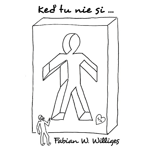 Ked tu nie si ..., Fabian Williges