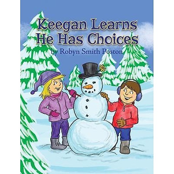 Keegan Learns He Has Choices, Robyn S Poston