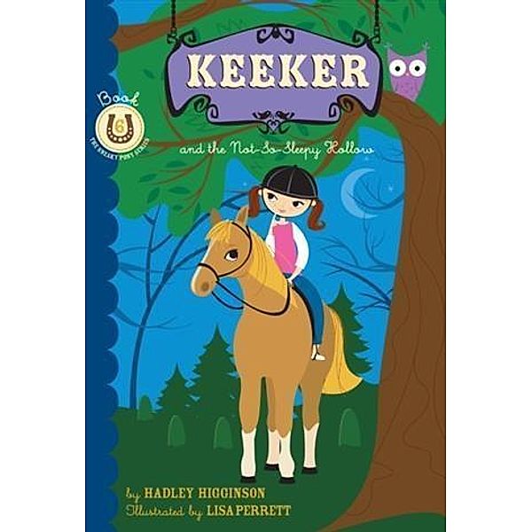 Keeker and the Not-So-Sleepy Hollow / Sneaky Pony, Hadley Higginson