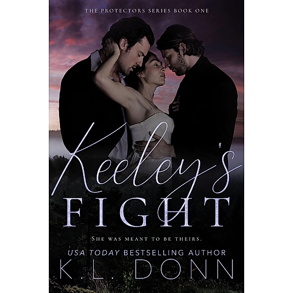 Keeley's Fight (The Protectors Series, #1) / The Protectors Series, Kl Donn