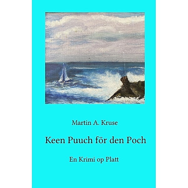 Keen Puuch för den Poch, Martin A. Kruse