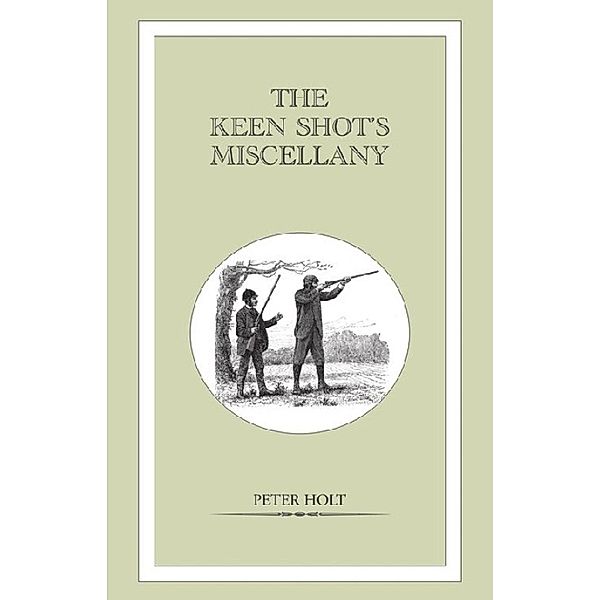 Keen Shot's Miscellany, Peter Holt