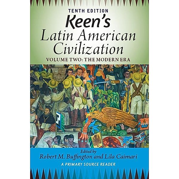 Keen's Latin American Civilization, Volume 2, Robert M. Buffington