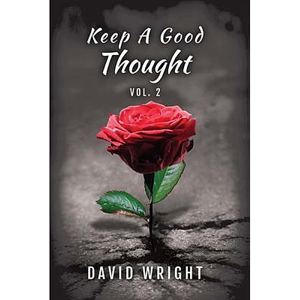 Keep a Good Thought, Volume 2 / DIPS Publishing, David Wright