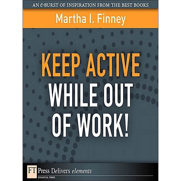 Keep Active While Out of Work!, Martha Finney