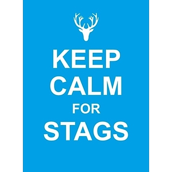 Keep Calm for Stags