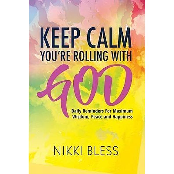 Keep Calm, You're Rolling with God / Oneka Imana, Nikki Bless