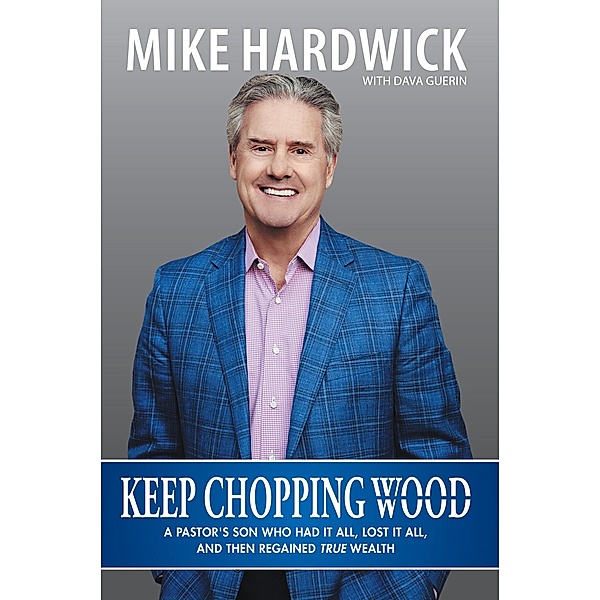 Keep Chopping Wood, Mike Hardwick