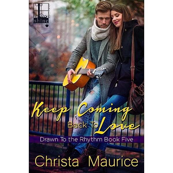 Keep Coming Back To Love / Drawn to the Rhythm Bd.6, Christa Maurice
