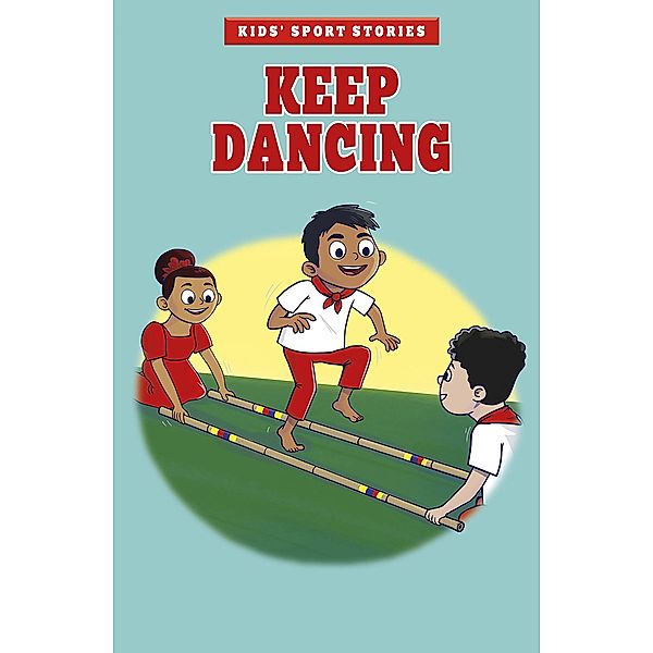 Keep Dancing / Raintree Publishers, Cristina Oxtra