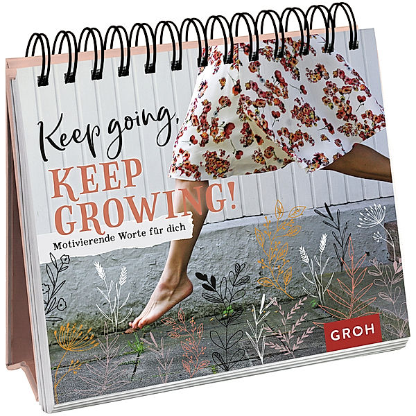 Keep going, keep growing!, Groh Verlag