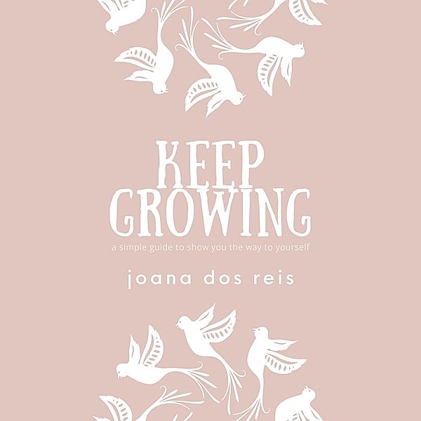 Keep Growing, Joana dos Reis