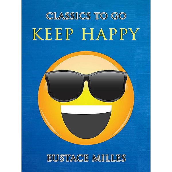 Keep Happy, Eustace Milles