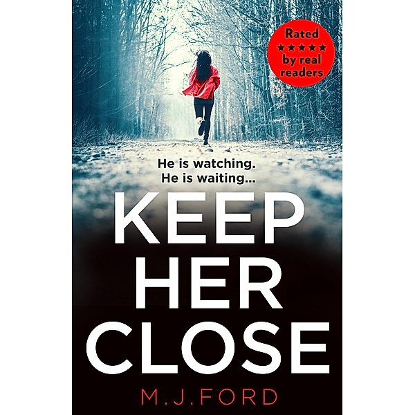 Keep Her Close, M. J. Ford