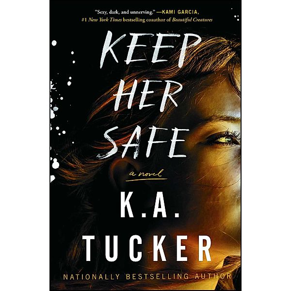 Keep Her Safe, K. A. Tucker