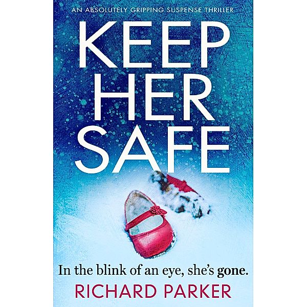 Keep Her Safe, Richard Parker