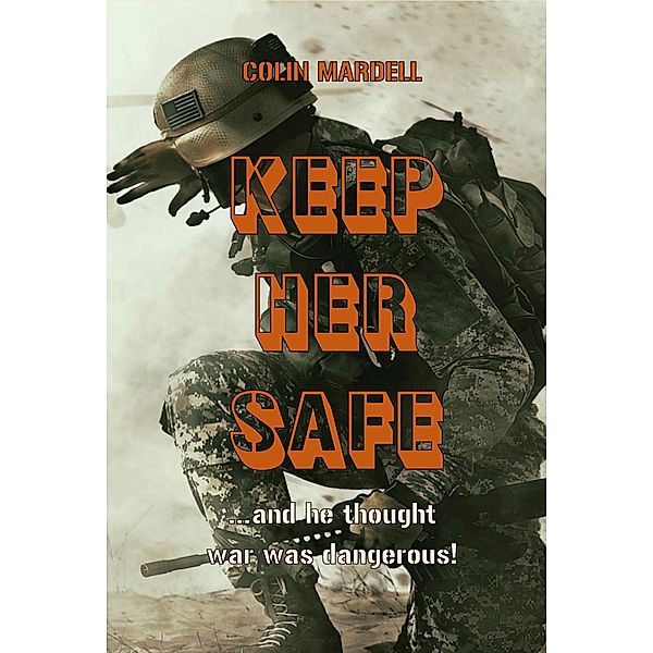 Keep Her Safe (Drew Parker, #1) / Drew Parker, Colin Mardell