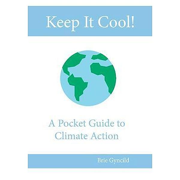 Keep It Cool! / Wordy Folks Publishing, Gyncild