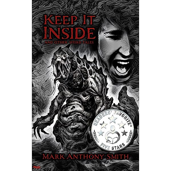 Keep It Inside & Other Weird Tales, Mark Anthony Smith