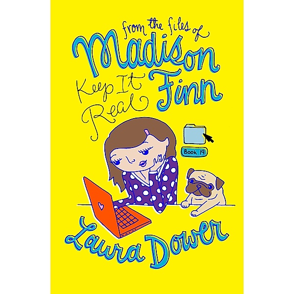 Keep It Real / From the Files of Madison Finn, Laura Dower