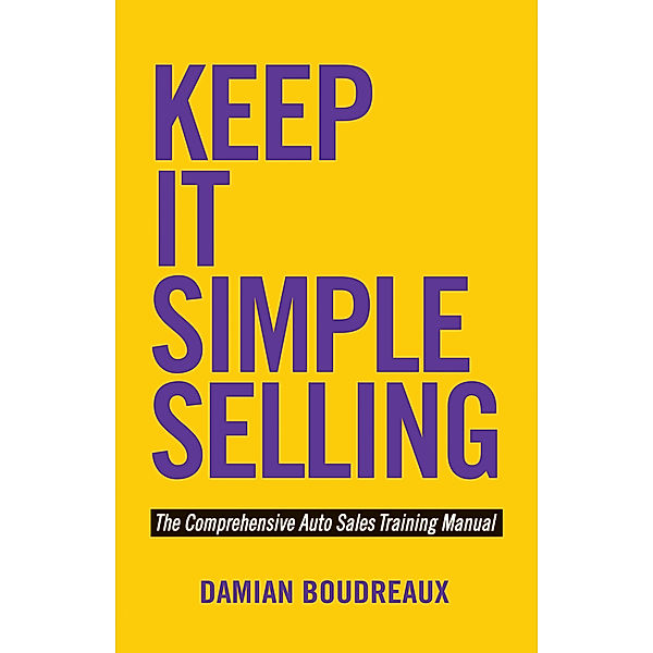 Keep It Simple Selling, Damian Boudreaux