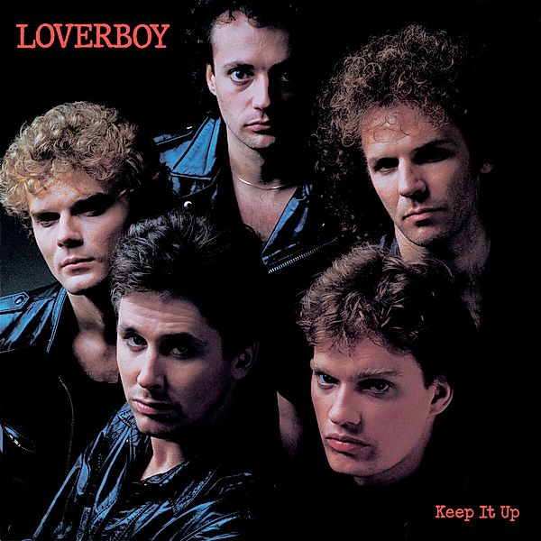 Keep It Up (Collector'S Edition), Loverboy