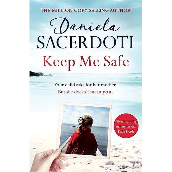 Keep Me Safe (A Seal Island novel), Daniela Sacerdoti
