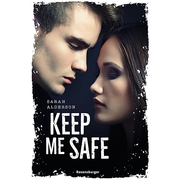 Keep Me Safe / Ravensburger Taschenbücher, Sarah Alderson