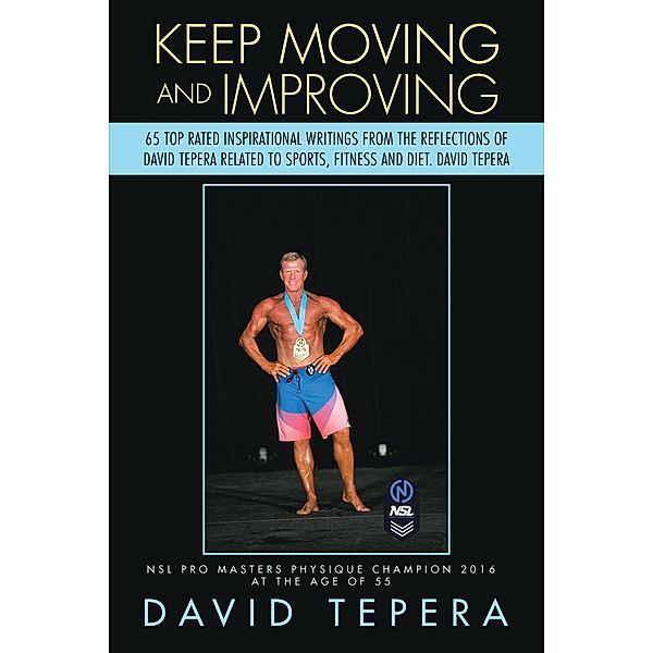 Keep Moving and Improving, David Tepera