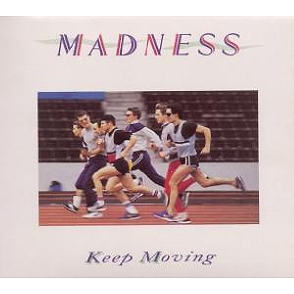 Keep Moving (Deluxe 2cd Edition), Madness