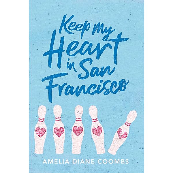 Keep My Heart in San Francisco, Amelia Diane Coombs