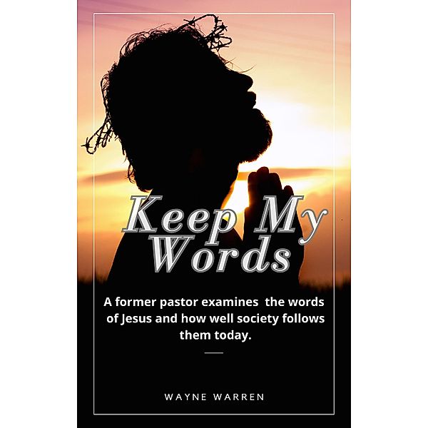 Keep My Words, Wayne Warren