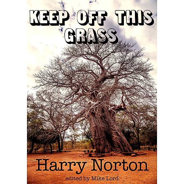 Keep Off This Grass, Harry Norton