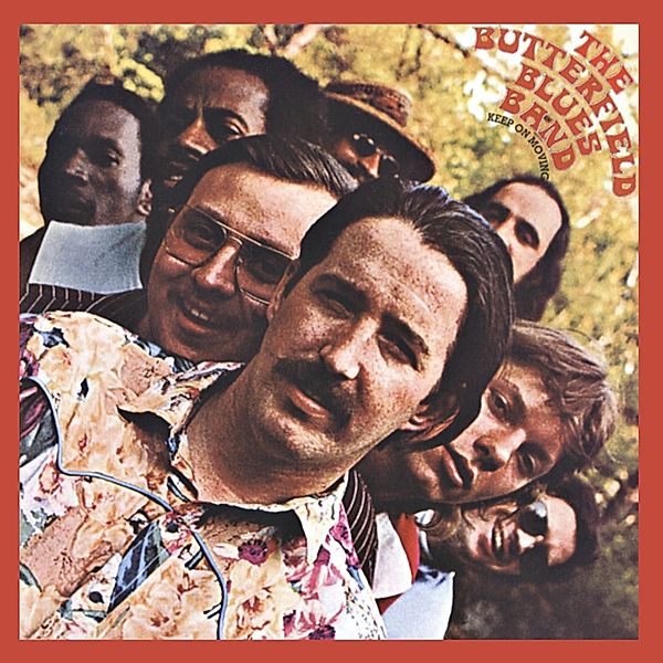 Keep On Moving, Paul Butterfield Blues Band