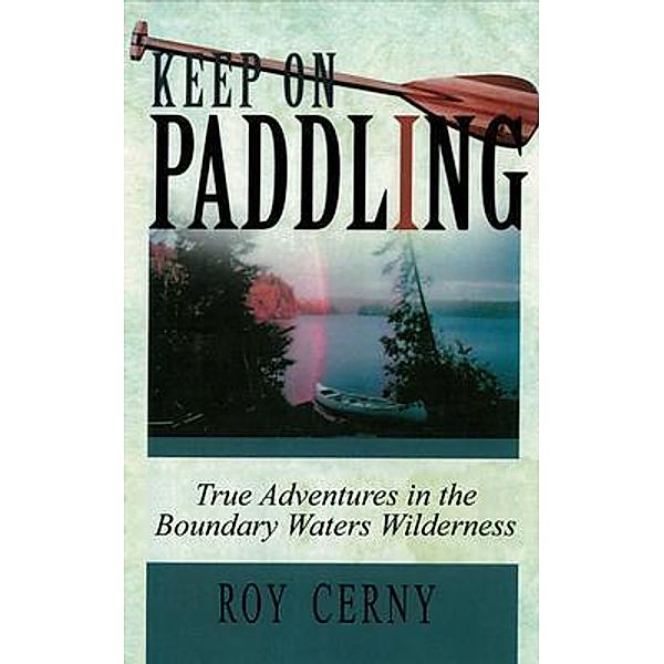 Keep on Paddling / Go To Publish, Roy Cerny