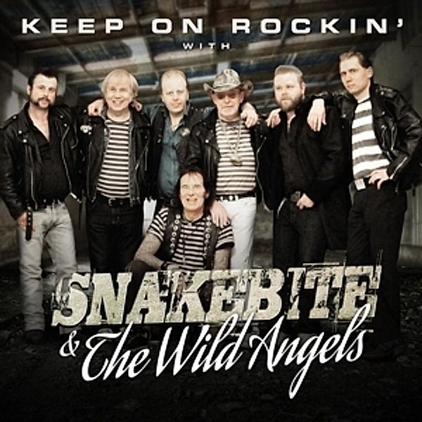 Keep On Rockin' With..., Snakebite, The Wild Angels