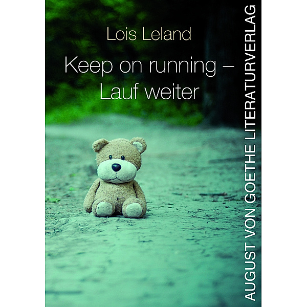Keep on running - Lauf weiter, Lois Leland