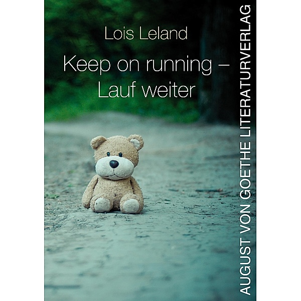 Keep on running - Lauf weiter, Lois Leland