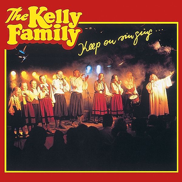 Keep On Singing, The Kelly Family